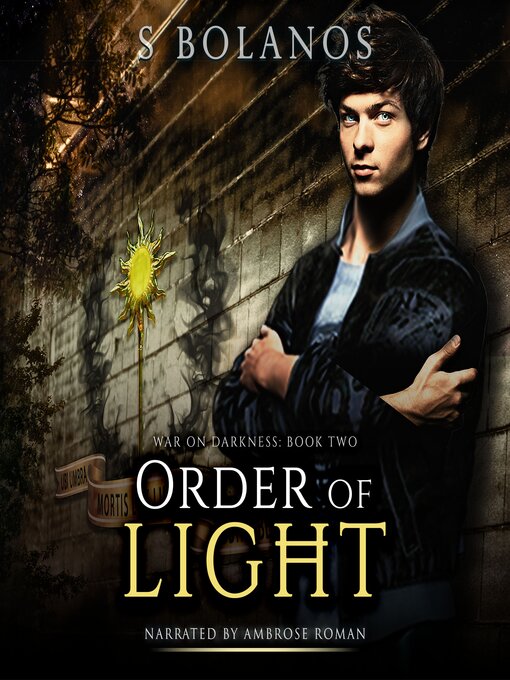 Title details for Order of Light by S Bolanos - Available